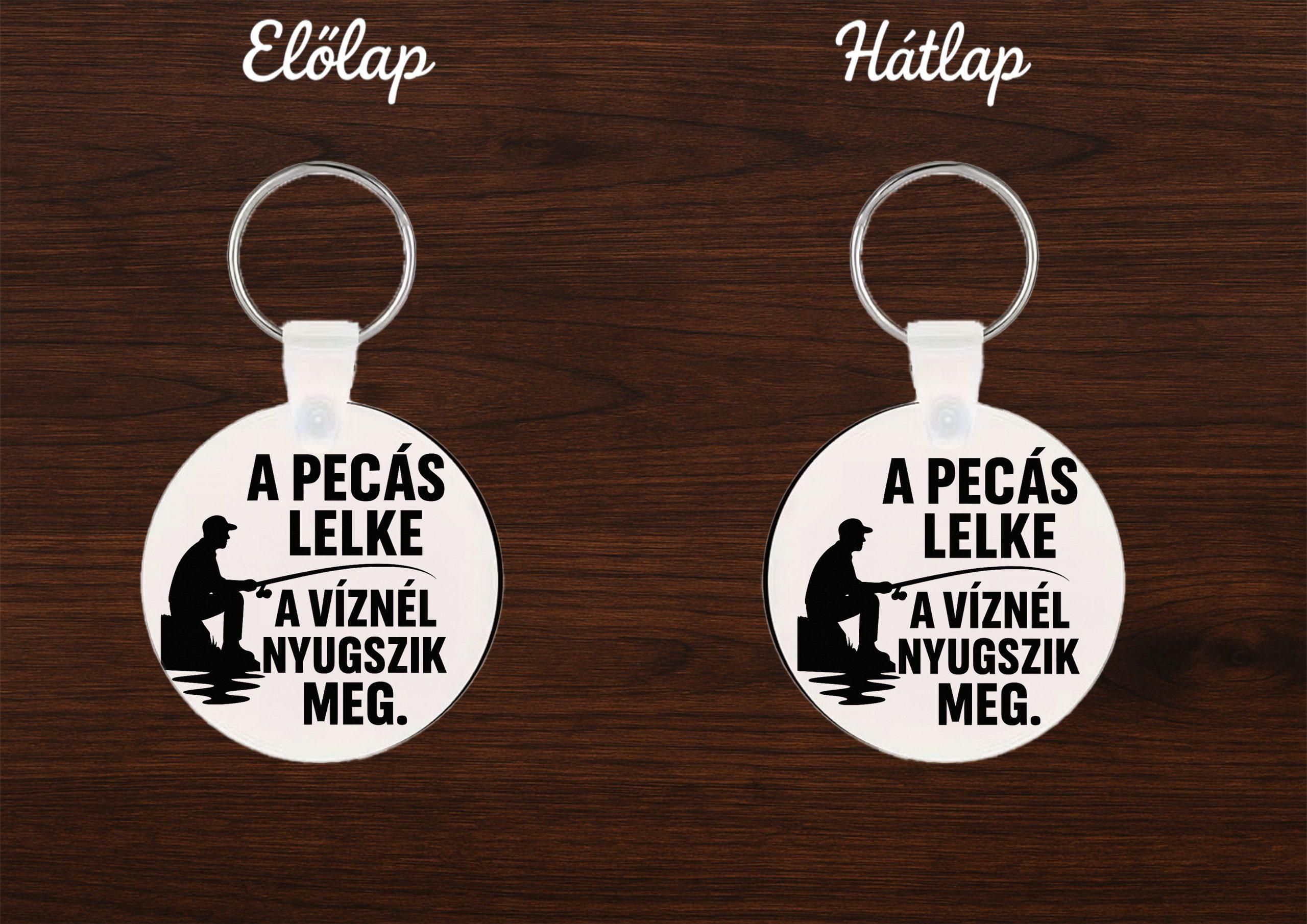 Egyedi kerek kulcstartó – A pecás lelke a víznél nyugszik meg