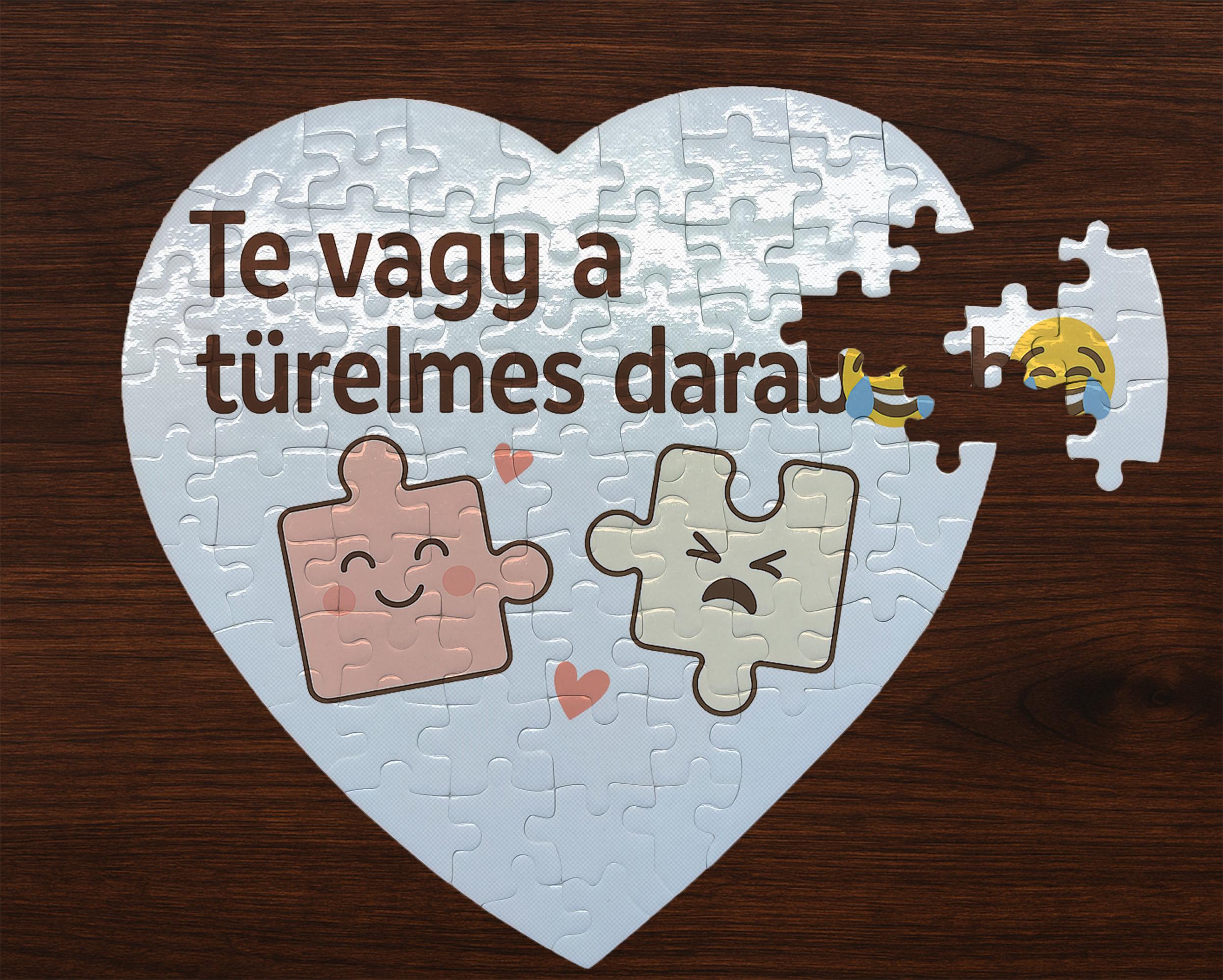 Szív alakú puzzle – Te vagy a türelmes darab humoros ajándék