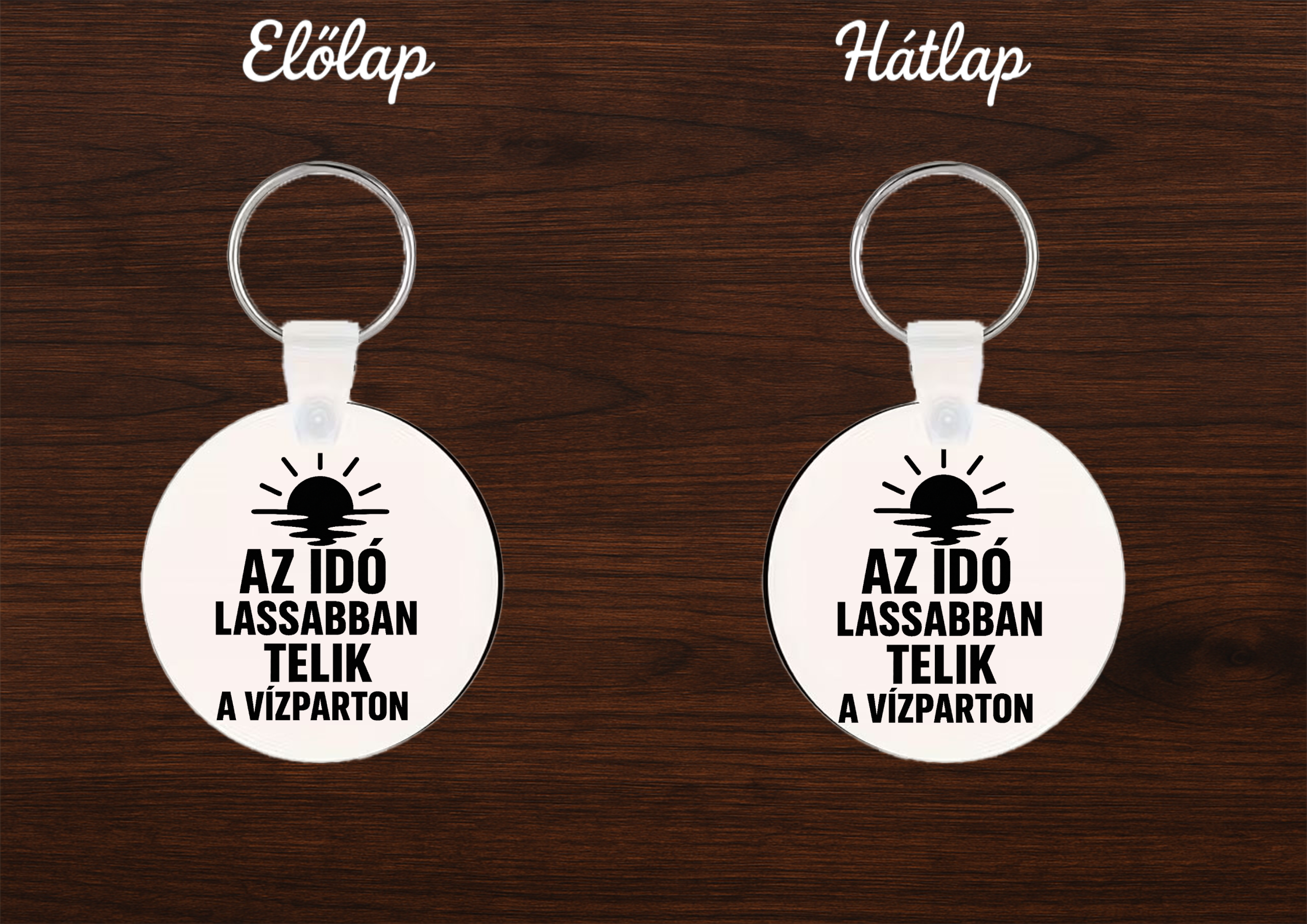 Az idő lassabban telik a vízparton horgász kulcstartó MDF 5 cm kör alakú kétoldalas nyomtatással